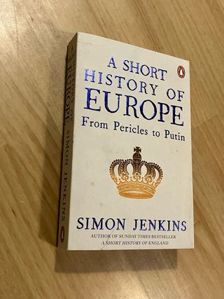 Simon Jenkins. A Short History of Europe.