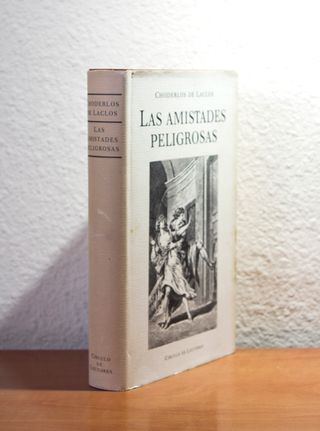 LAS AMISTADES PELIGROSAS - Choderlos de Laclos
