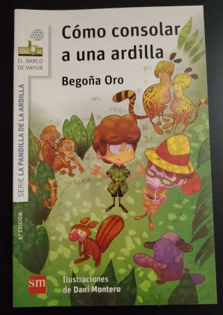 La pandilla de la ardilla 3. Cómo consolar a un...