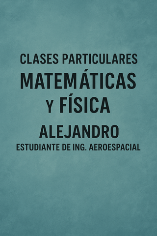 Clases particulares de Matemáticas y Física
