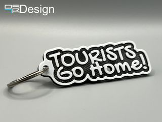 Llavero "Tourists Go Home" en TPU (flexible)
