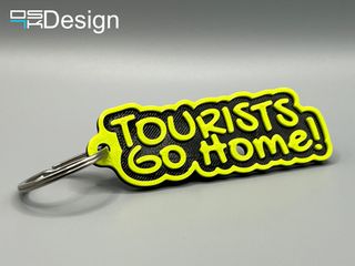 Llavero "Tourists Go Home" en TPU (flexible)