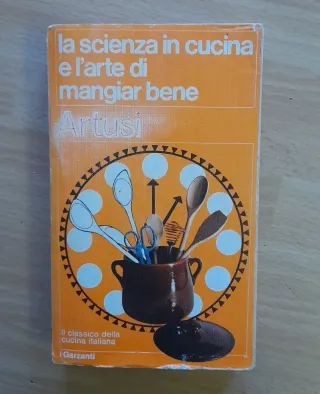 La scienza in cucina e l'arte di mangiar bene