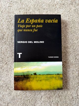 La España vacía: Viaje por un país que nunca fue