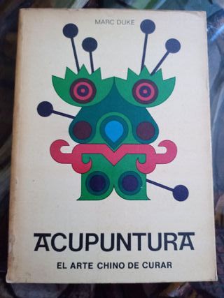 Acupuntura. El Arte Chino de Curar. Medicina.