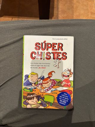 Súperchistes. Los Chistes Más Tronchantes (Súpe...