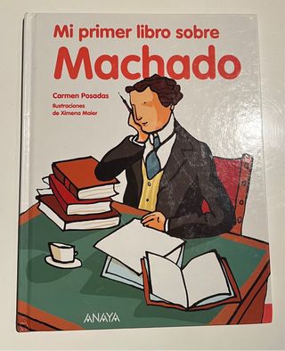 Mi primer libro sobre Machado (Spanish Edition)