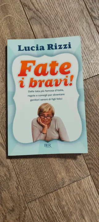 Libro "Fate i bravi" di Lucia Rizzi Rizzoli