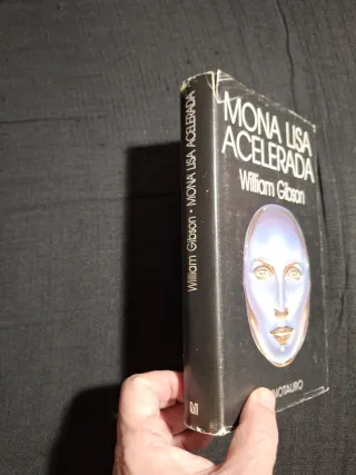 William Gibson. Mona Lisa acelerada