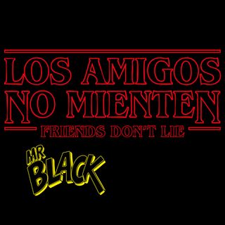 Camiseta Stranger Things Los Amigos No Mienten