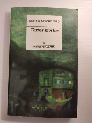 Libro "Terres mortes" Núria Bendicho Giró Llibre