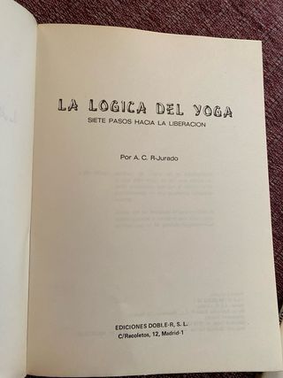 La lógica del Yoga . 7 pasos hacia la liberación