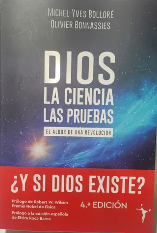 Dios - La ciencia - Las pruebas: El albor de un...