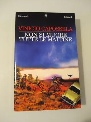 Non SI Muore Tutte Le Mattine (Italian Edition)