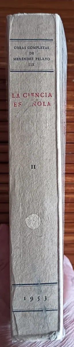MENÉNDEZ PELAYO. LA CIENCIA ESPAÑOLA, II.