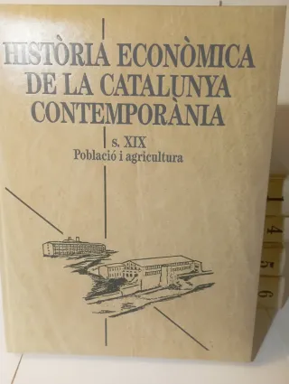 HISTÒRIA ECONÒMICA DE LA CATALUNYA CONTEMPORÀNIA