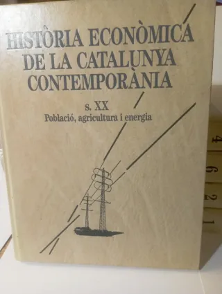 HISTÒRIA ECONÒMICA DE LA CATALUNYA CONTEMPORÀNIA