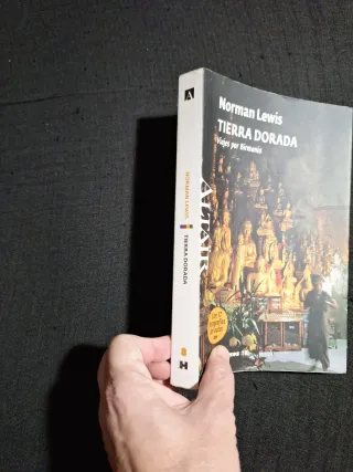 Norman Lewis. Tierra dorada. Viajes por Birmania