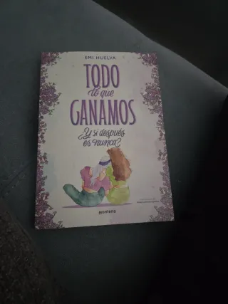 Todo lo que ganamos: ¿y si después es nunca?