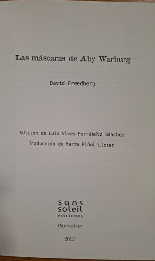DAVID FREEDBERG: LAS MÁSCARAS DE ABY WARBURG