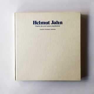 Helmut Jahn. Diseño de una nueva arquitectura.