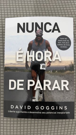 Nunca é hora de parar: Liberte sua mente e dese...