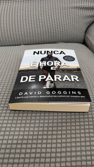 Nunca é hora de parar: Liberte sua mente e dese...