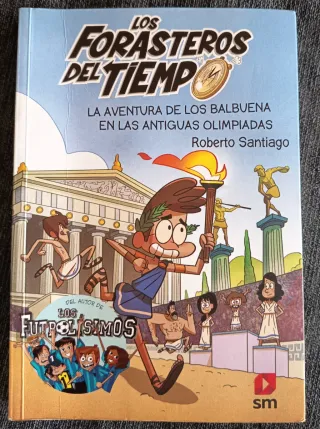 Los Forasteros del Tiempo 8: La aventura de los...