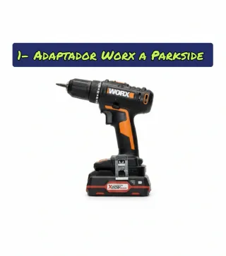 ㊗️1- Adaptador Worx a Parkside㊗️