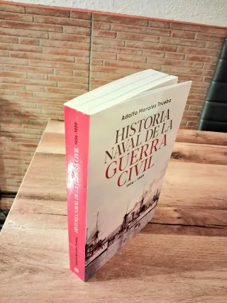 HISTORIA NAVAL DE LA GUERRA CIVIL. ADOLFO MORALES