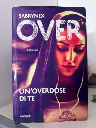 Un'overdose di te. Over