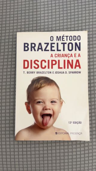 A Criança e a Disciplina O Método Brazelton