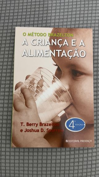 A Criança e a Alimentação. O Método Brazelton