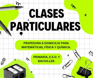 Clases particulares a domicilio.