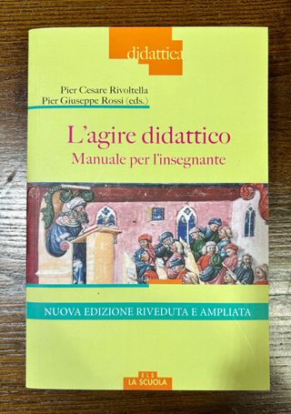 L'agire didattico. Manuale per l'insegnante. Nu...