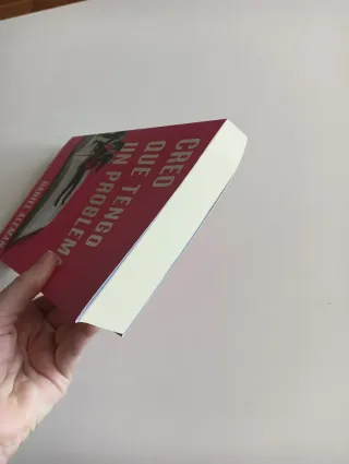 Creo que tengo un problema (Spanish Edition)