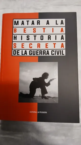 MATAR A LA BESTIA: HISTORIA SECRETA DE LA GUERRA
