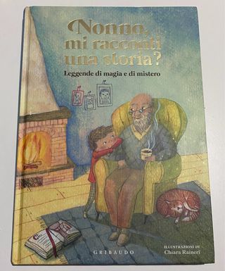 Nonno, mi racconti una storia? Leggende di magi...