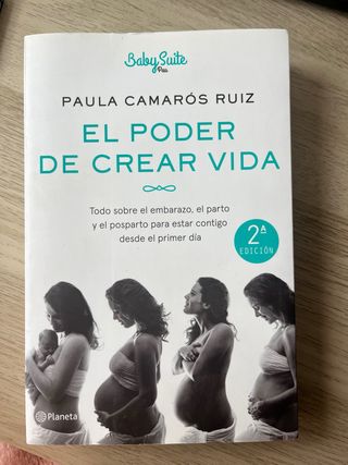 El poder de crear vida: Todo sobre el embarazo,...