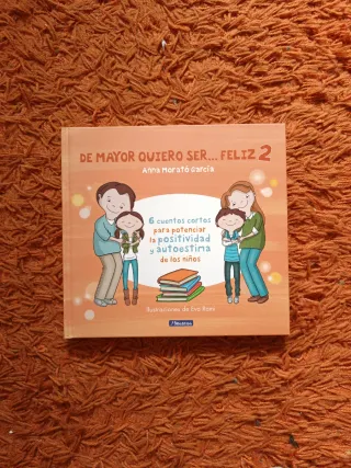 De mayor quiero ser... feliz 2: 6 cuentos corto...