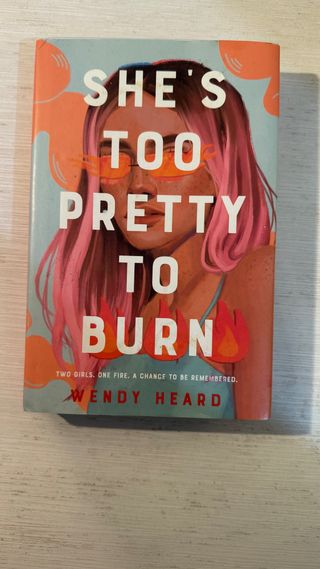 SHE'S TOO PRETTY TO BURN