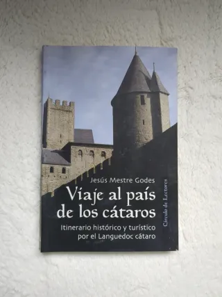 Viaje al país de los cátaros: itinerario histór...