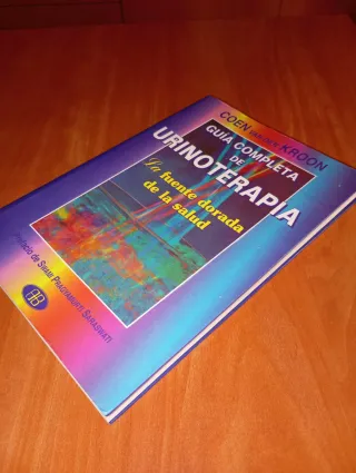 Guía completa de urinoterapia: La fuente dorada...