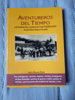 Aventureros del tiempo leyenda de caminos y de ...