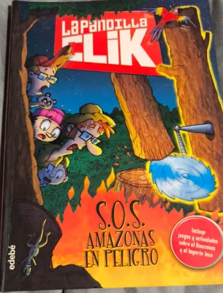 La pandilla Click. SOS Amazonas en peligro.