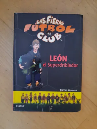 León, el superdriblador: Las Fieras del Fútbol ...
