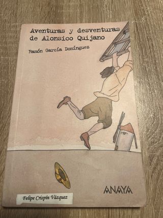 Aventuras y desventuras de Alonsico Quijano