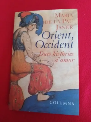 ORIENT, OCCIDENT DUES HISTORIES D'AMOR