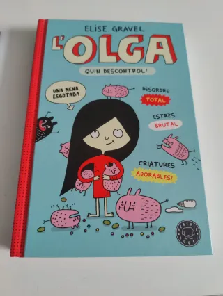 L' Olga. Quin descontrol!