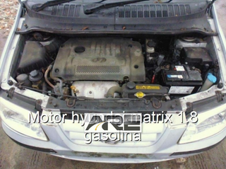 Motor hyundai matrix 1.8 gasolina.